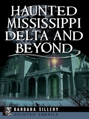 cover image of Haunted Mississippi Delta and Beyond